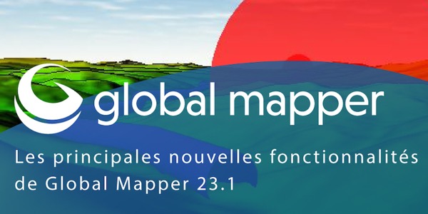 Les_nouveautes_de_GlobalMapper_23_1