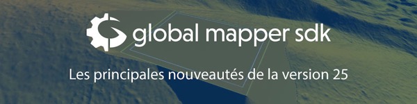 LesNouveautesDeGlobalMapperSDK25